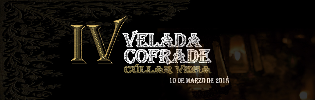 IV Velada Cofrade Cúllar Vega